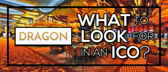 What to look for in an ICO? (A guide to Dragon)