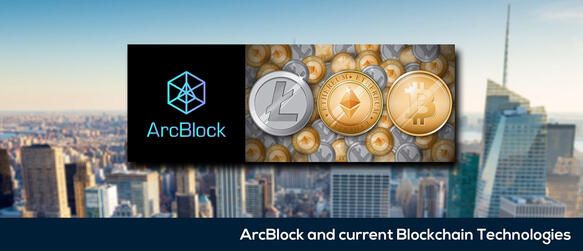 ArcBlock and current Blockchain Technologies