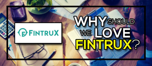 Why should we love FintruX?